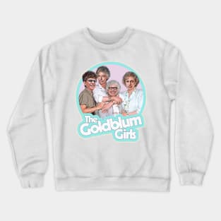 The Goldblum Girls Crewneck Sweatshirt